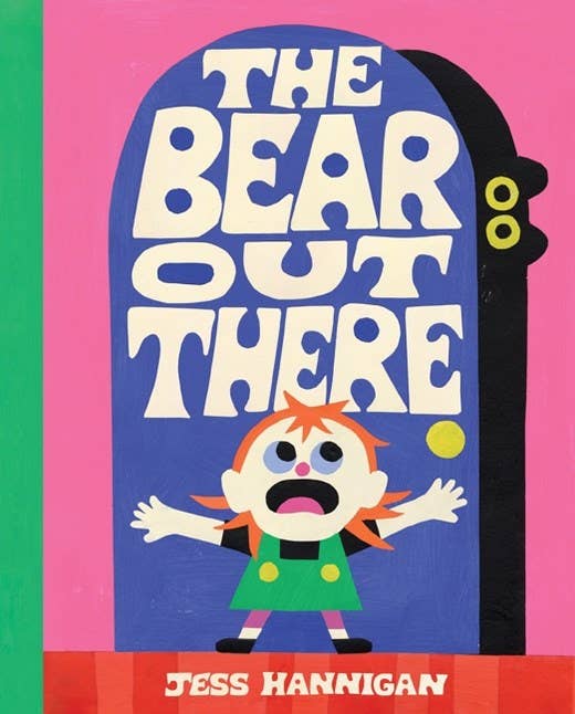 The Bear Out There : Jess Hannigan